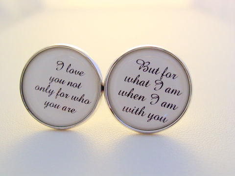 Wedding Anniversary Gift To Groom From Bride I Love You Not Only For Who You Are But For What I Am When I Am With You Cufflinks